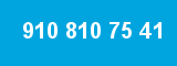 910 810 75 41